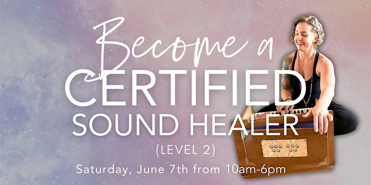 Sound Healer Certification - Level Two