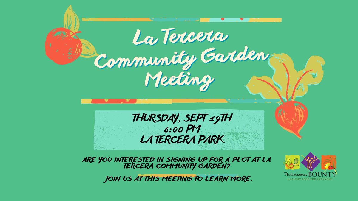 La Tercera Community Garden meeting for interested gardeners