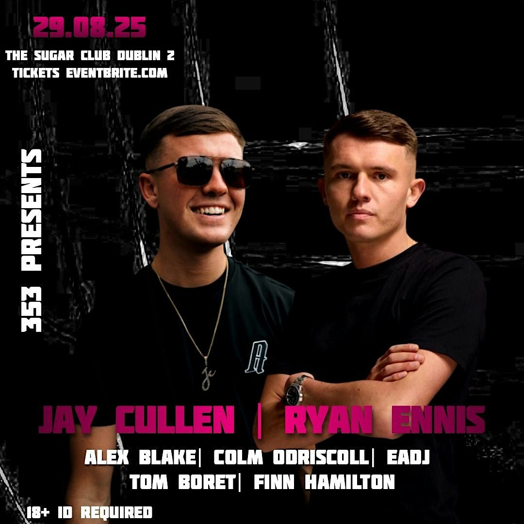 353 PRESENTS| JAY CULLEN | RYAN ENNIS