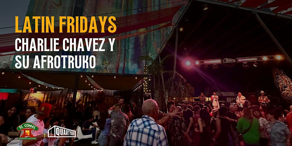 Latin Fridays: Charlie Chavez y su Afrotruko