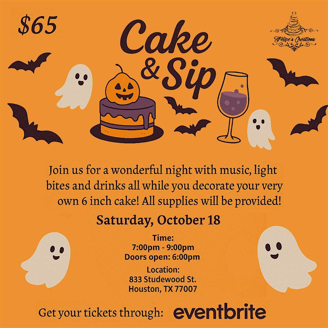 Cake & Sip- Felipe's Creations | Halloween\/ Spooky Theme