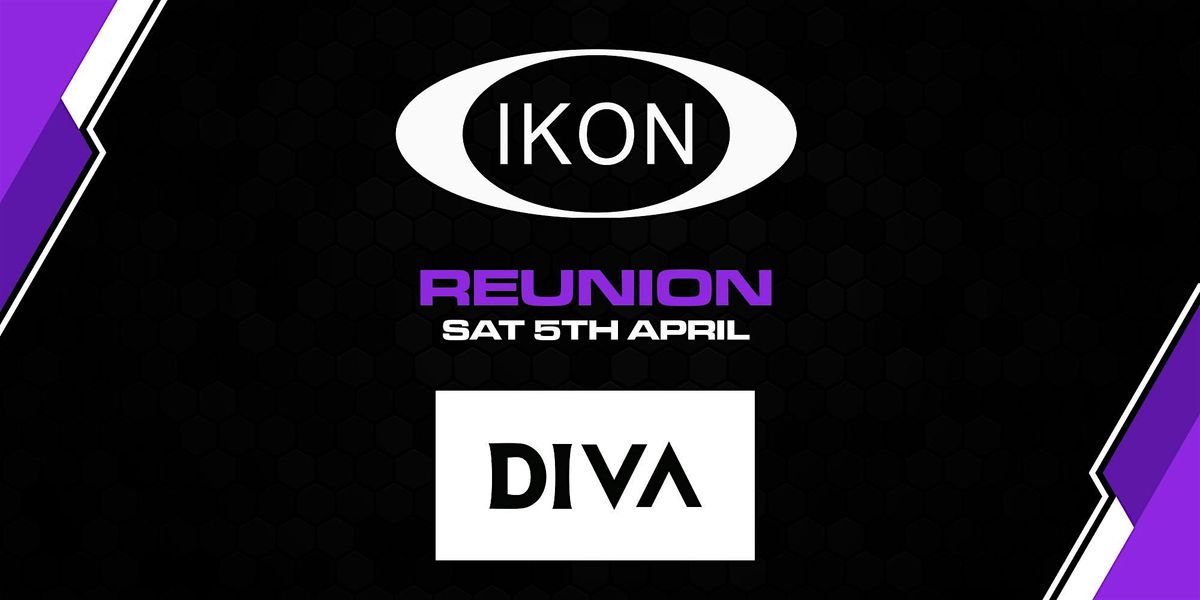 IKON & DIVA Day Party Reunion for over 30's