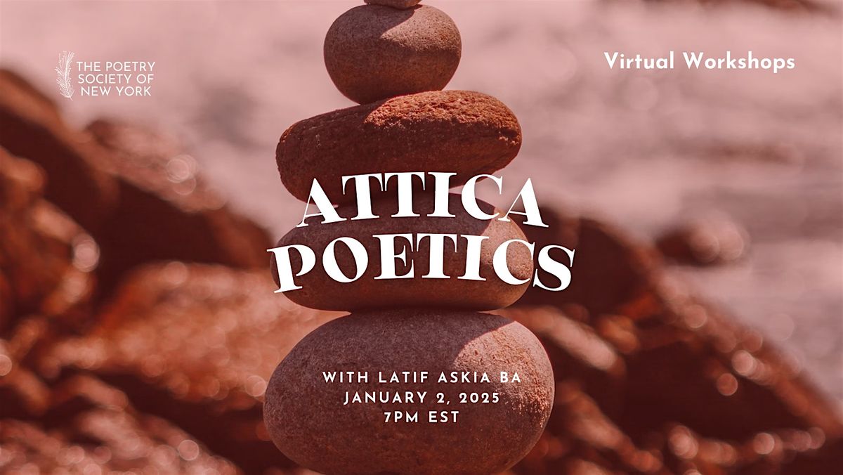 PSNY Virtual Workshop: Attica Poetics: Letting Go of the Mind