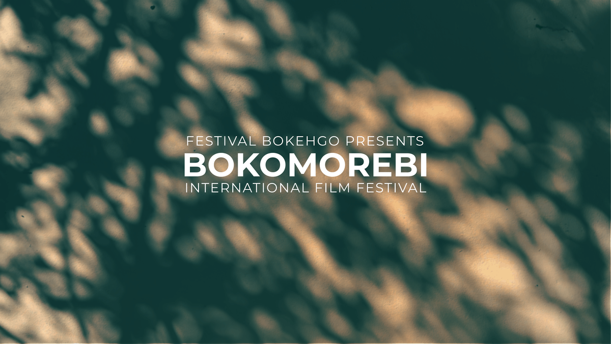 The Bokomorebi International Film Festival - Early Session