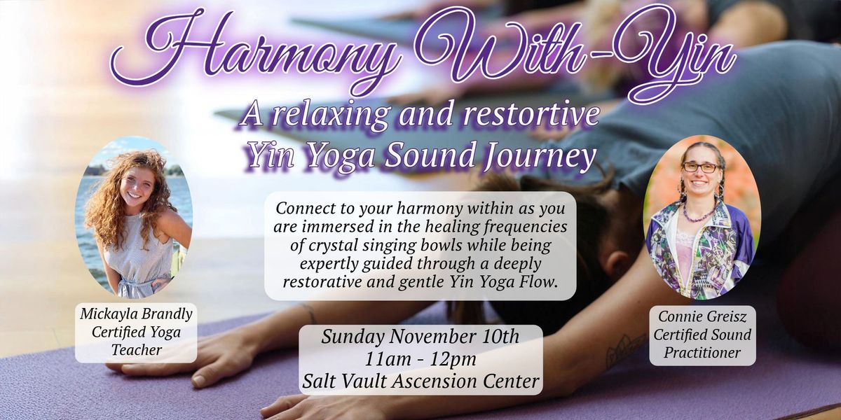 Harmony With-Yin: A Yin Yoga Sound Bath 