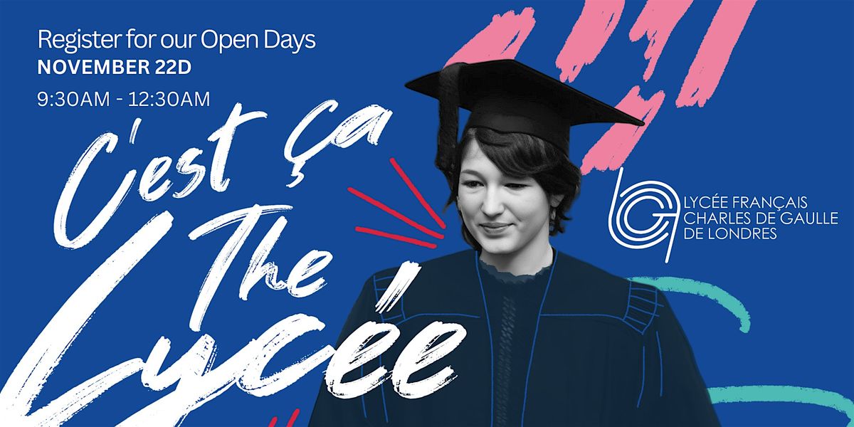 Lyc\u00e9e Fran\u00e7ais Charles de Gaulle Open Day 2025 - 22d November