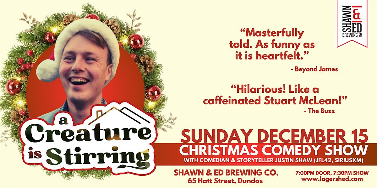 Holiday Comedy "A Creature Is Stirring" at The SHED!