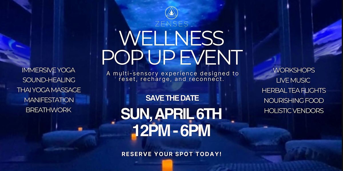 Zenses Wellness Pop-Up Event: A Journey to Wellness