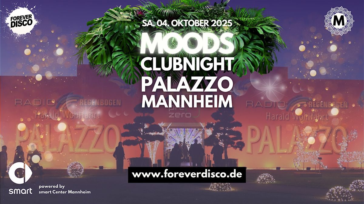 MOODS CLUBNIGHT @ PALAZZO MANNHEIM