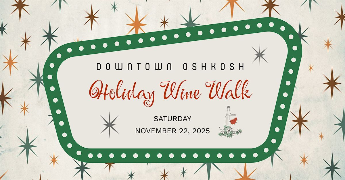 Downtown Oshkosh Holiday Wine Walk 2025