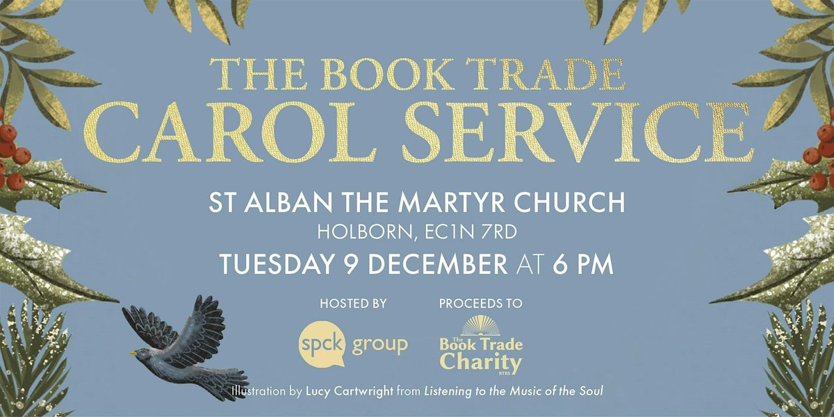 The Book Trade Charity Christmas Carol Service \u2013 Hosted by SPCK Group