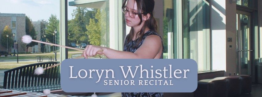 Loryn Whistler's Senior Recital