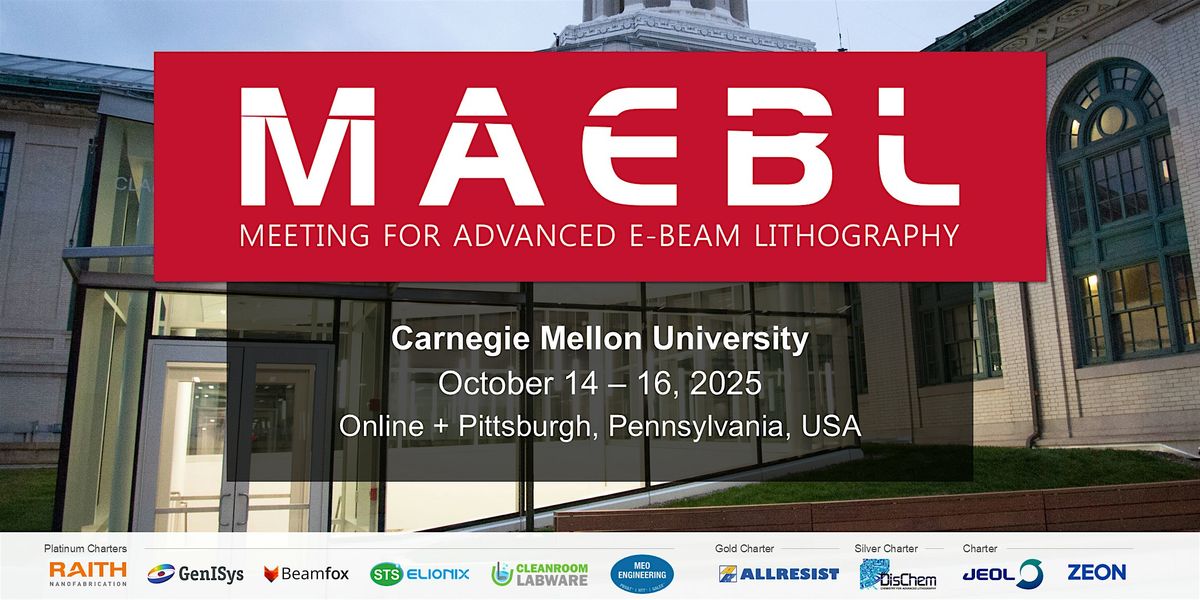 The Meeting for Advanced Electron Beam Lithography (MAEBL)