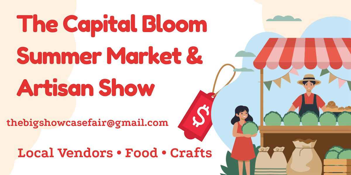 The Capital Bloom Summer Market & Artisan Show