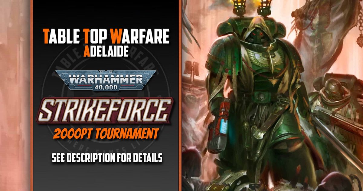 [ADELAIDE] Warhammer 40k - Strikeforce 2000pt Tournament