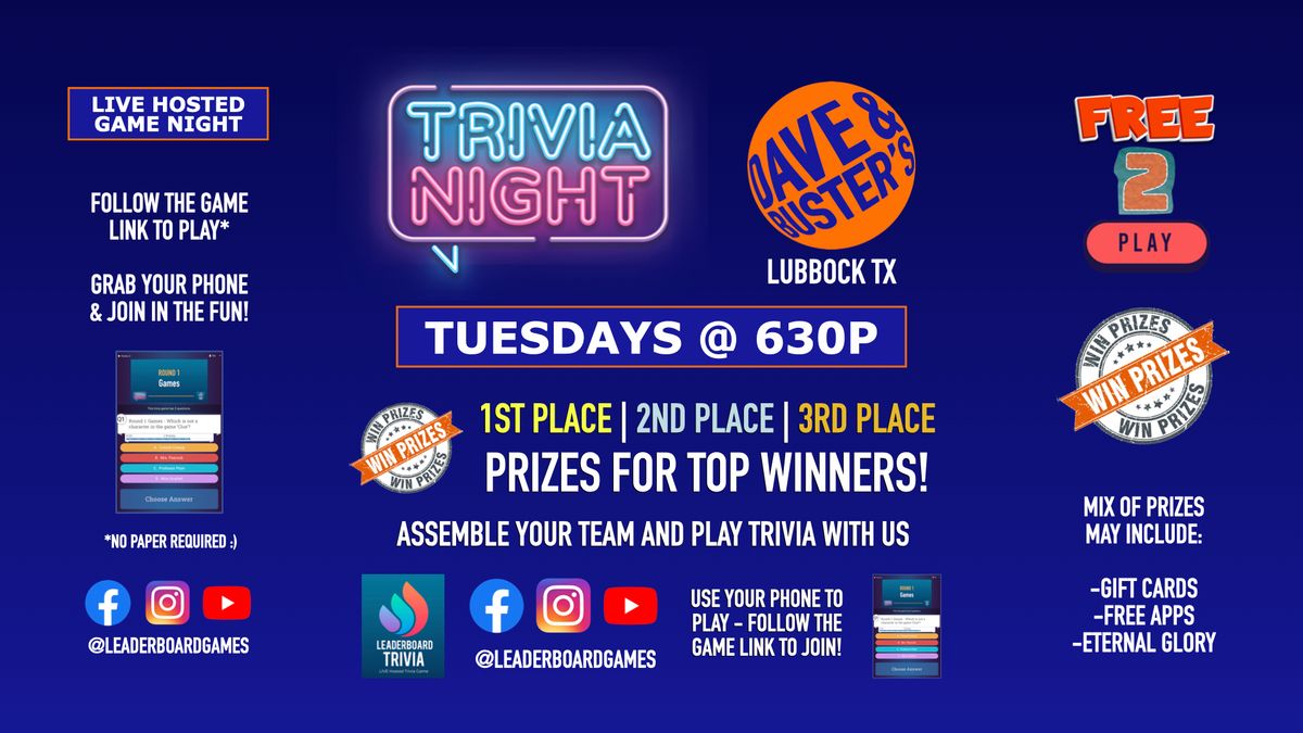 Trivia Night | Dave & Buster's - Lubbock TX - TUE 630p - @LeaderboardGames