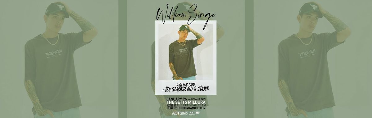 WILLIAM SINGE LIVE @ THE SETTS || JAN 26TH