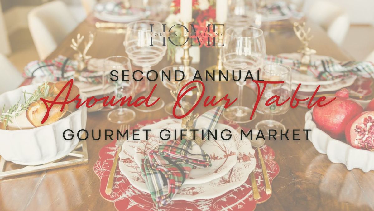 Around Our Table - Gourmet Gifting Market