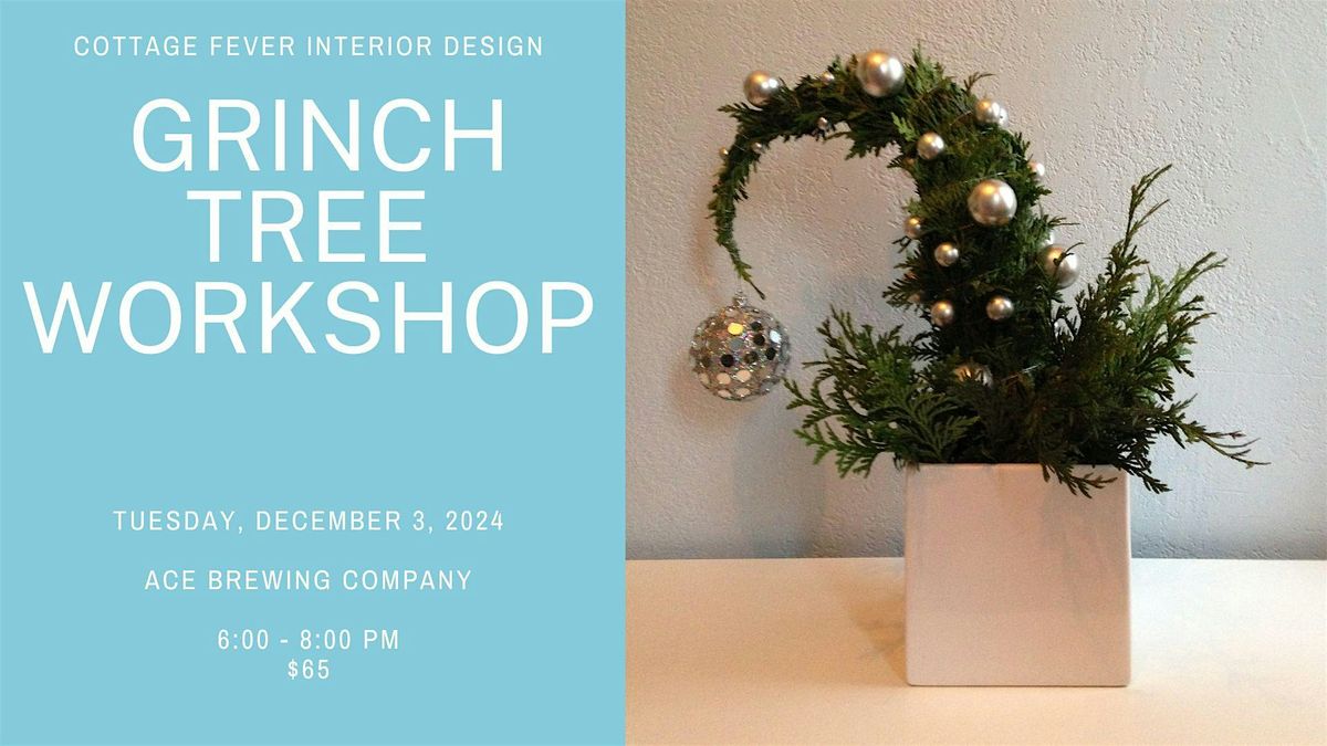 Grinch Tree Workshop