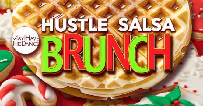 HUSTLE & SALSA Brunch Party!