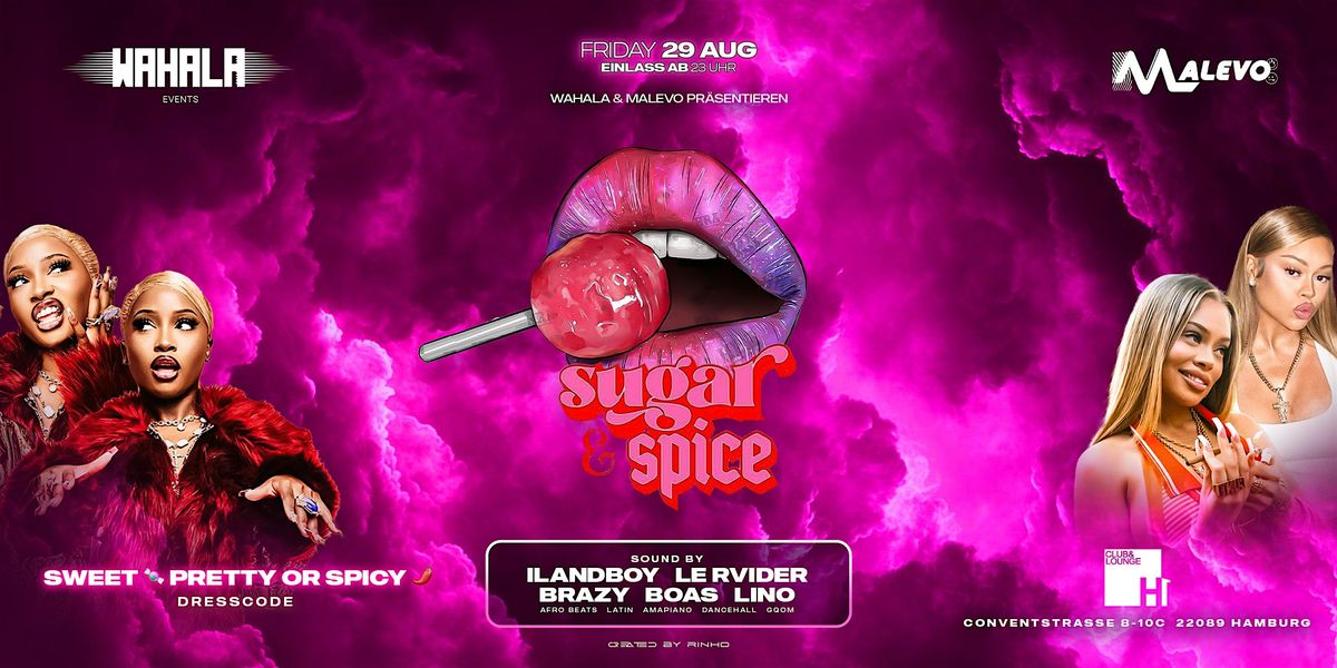 WahalaX Malevo pr\u00e4sentieren Sugar and Spice