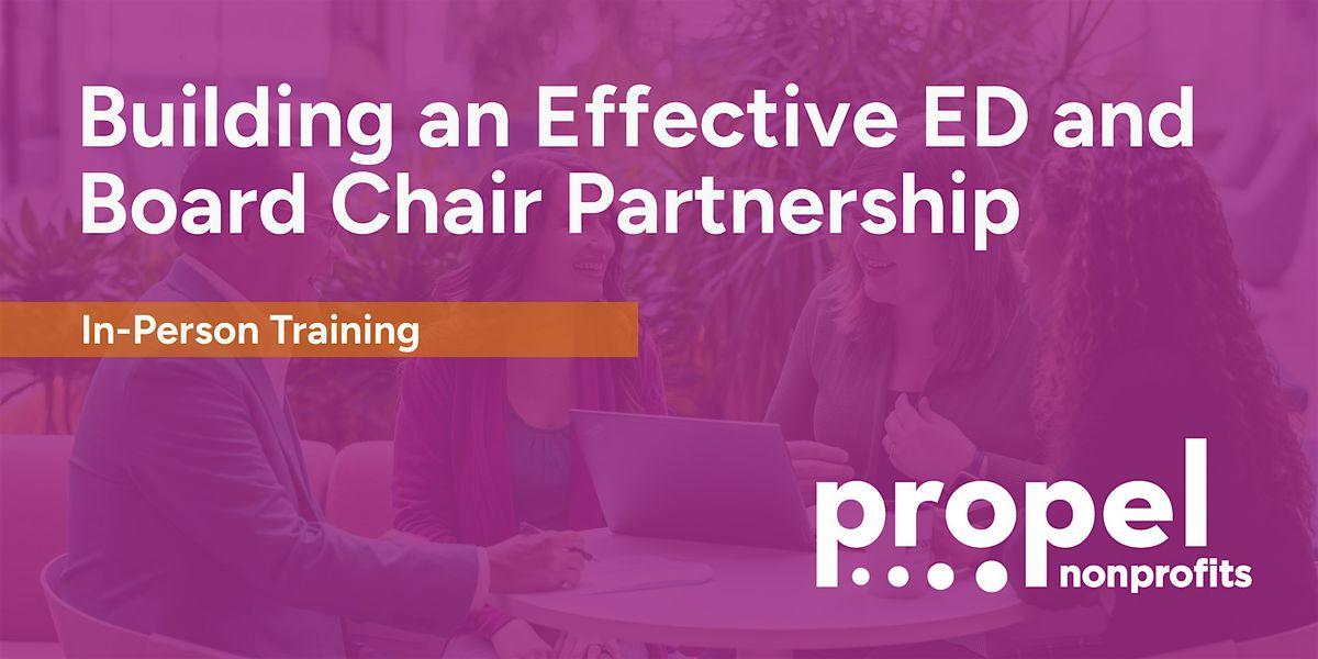 Building an Effective ED and Board Chair Partnership