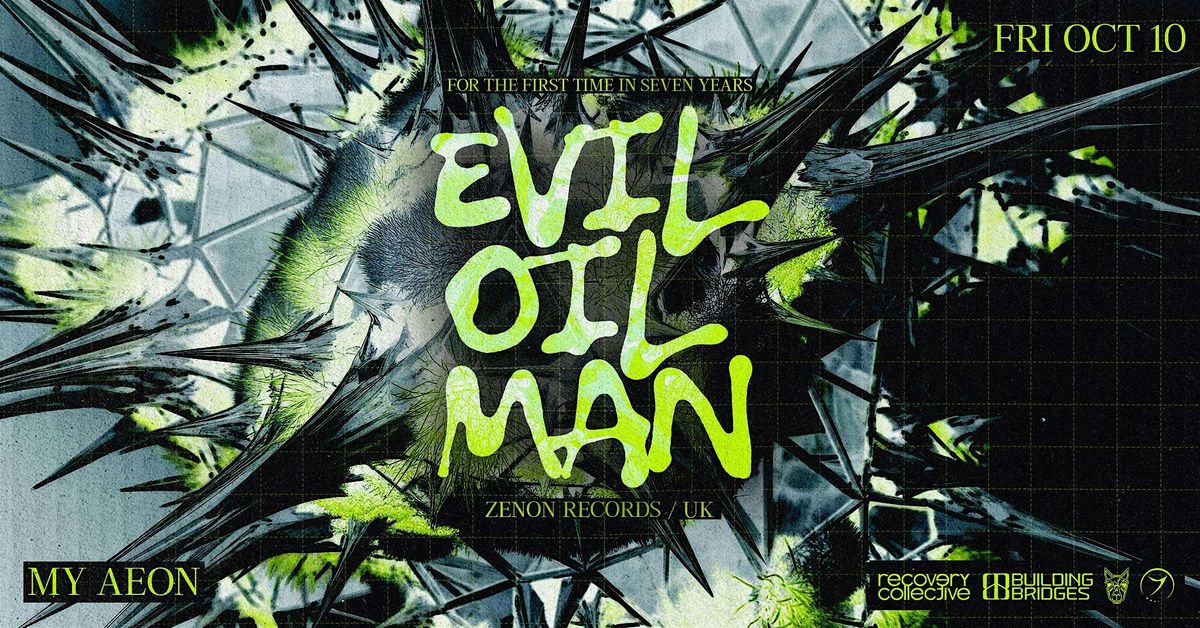 EVIL OIL MAN [Zenon\/UK] \u2013\u00a0Melbourne