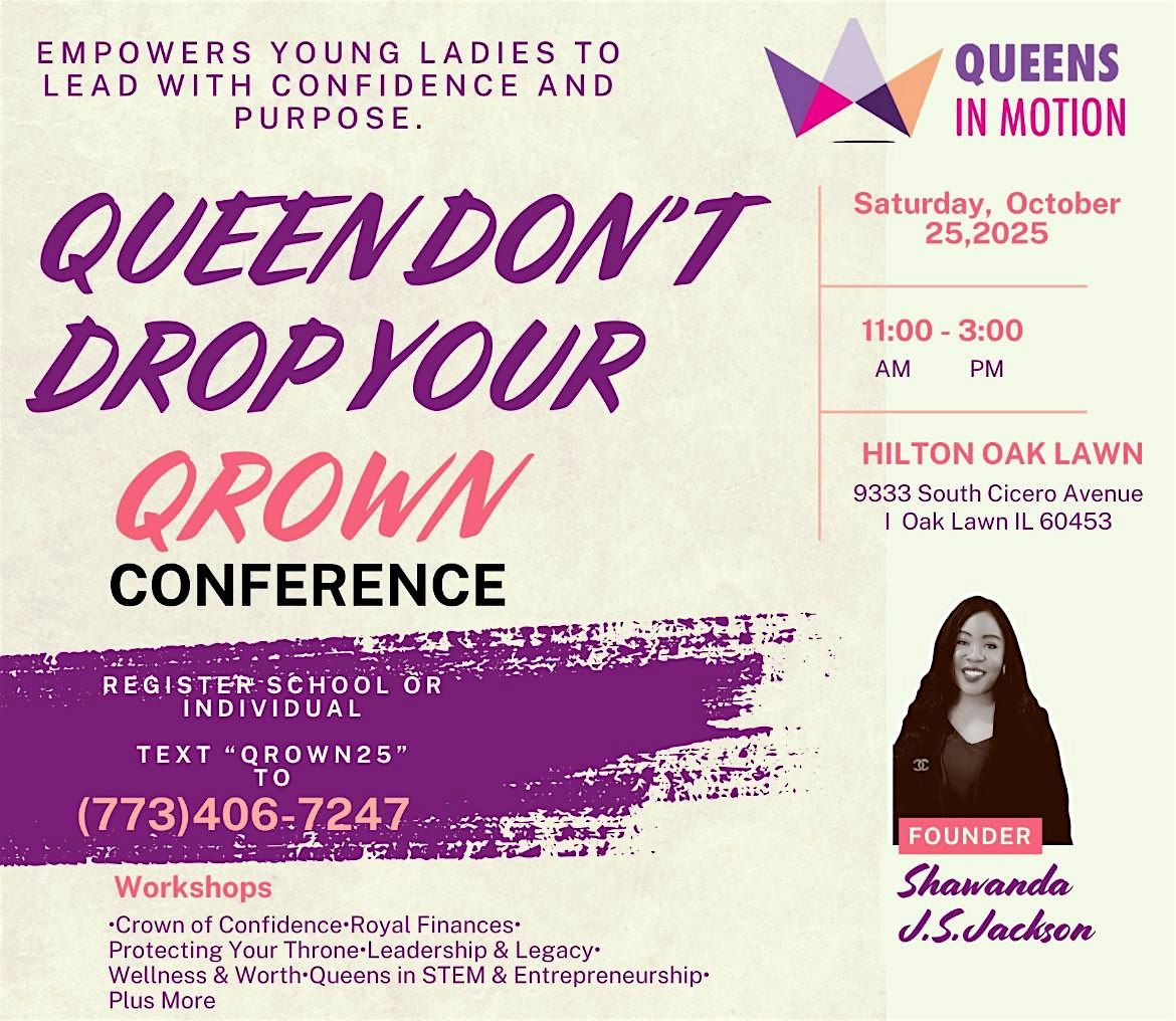 3rd Annual Queen Don\u2019t Drop Your Qrown Conference
