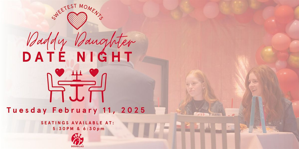 Daddy Daughter Date Night 2025 - FEB 11TH