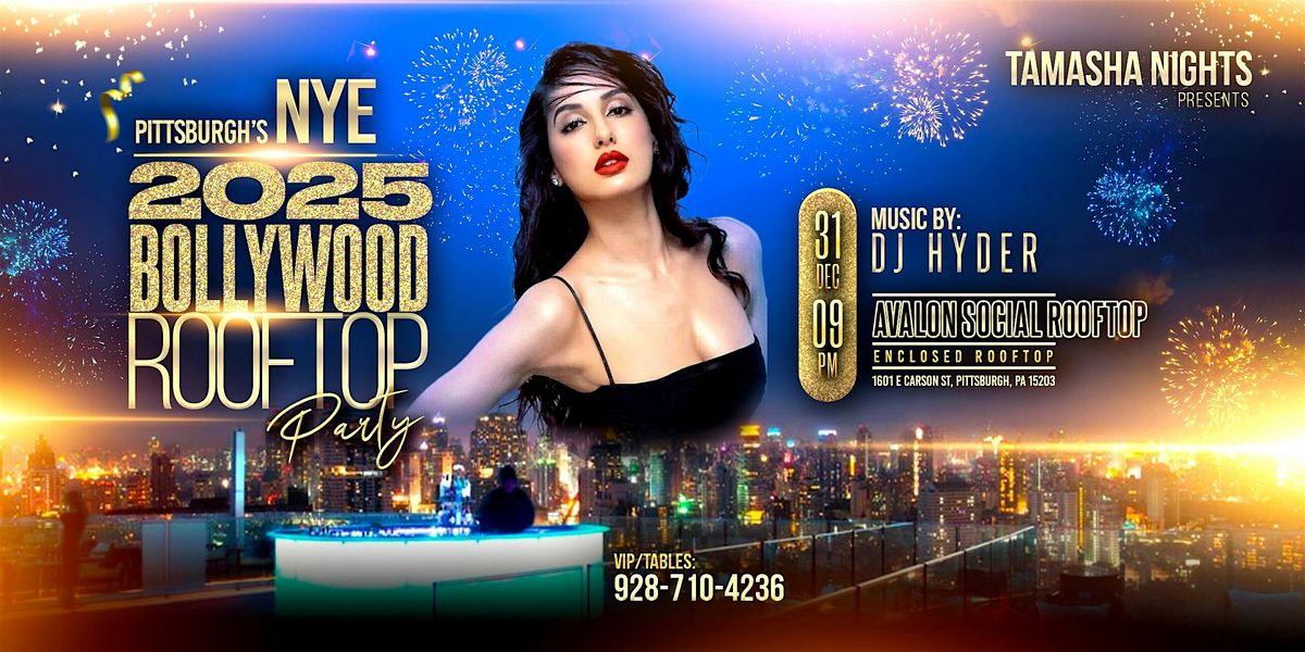 PITTSBURGH BOLLYWOOD GRANDUER NYE 2025 @AVALON SOCIAL ENCLOSED ROOFTOP