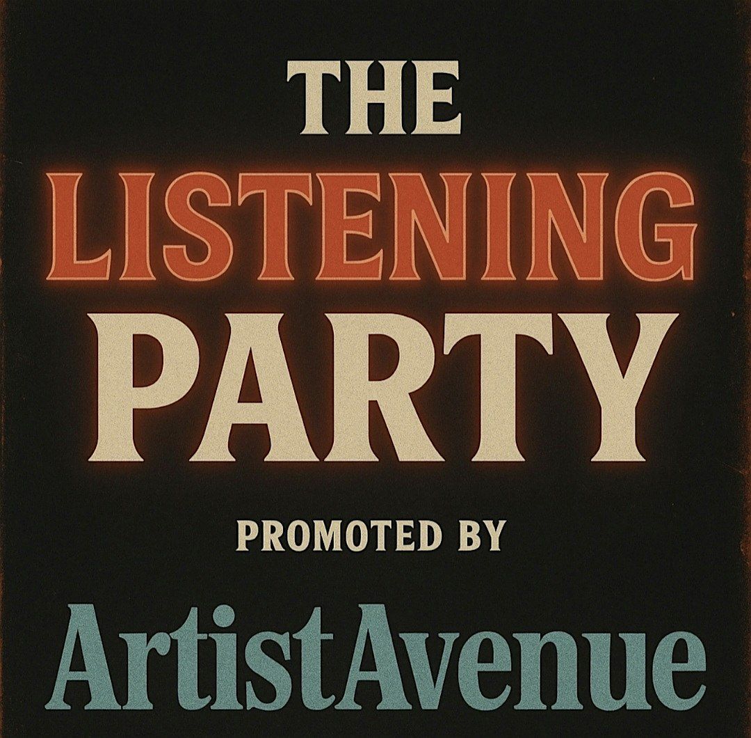 ArtistAvenue Presents The Listening Party Ep II