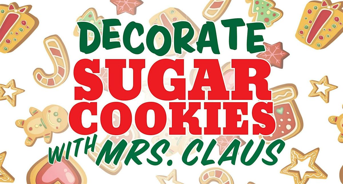 Meet Mrs. Claus and Decorate Sugar Cookies