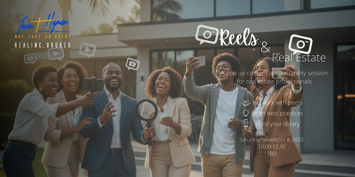 Content Day - Reels & Real Estate: The Power of Storytelling