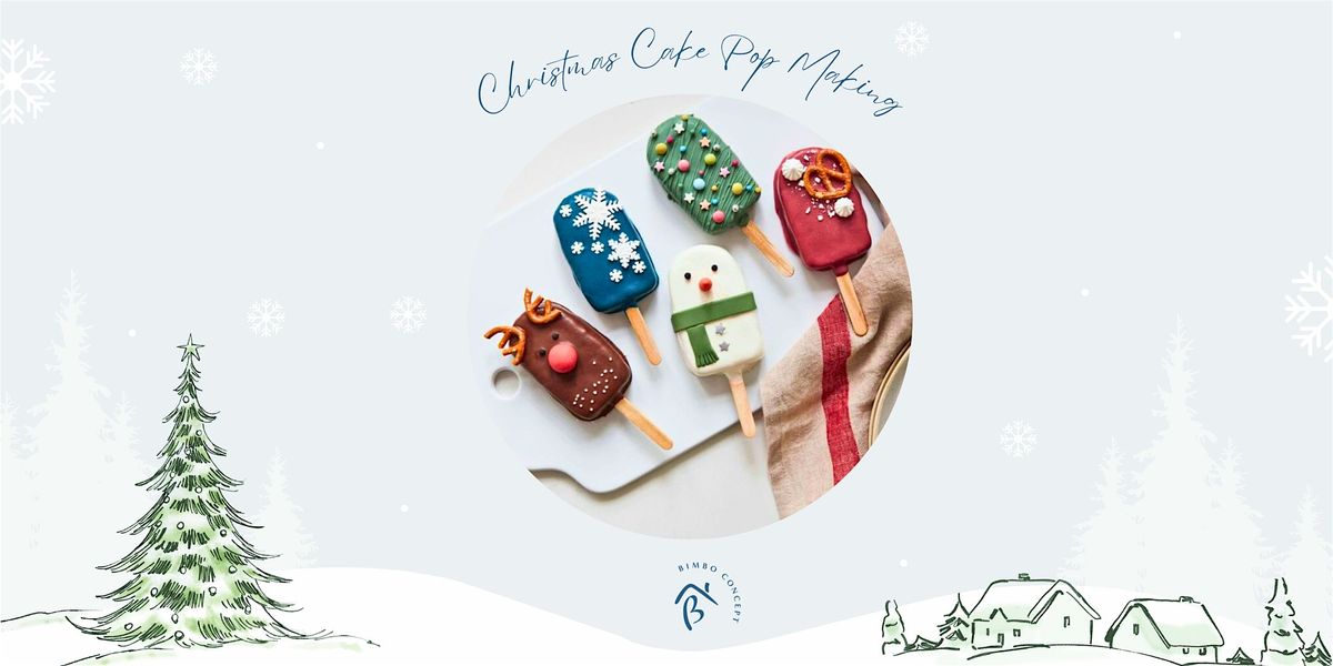 Christmas Cake Pop Making + Playroom (3-10y)