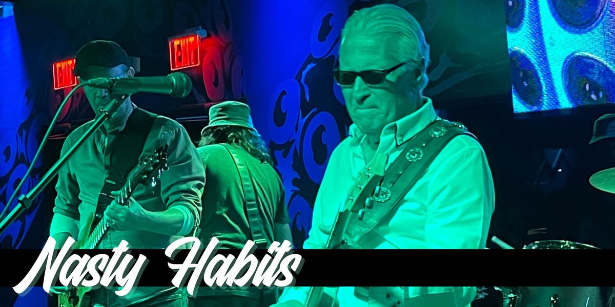 Nasty Habits live at Filthy's - May 31st