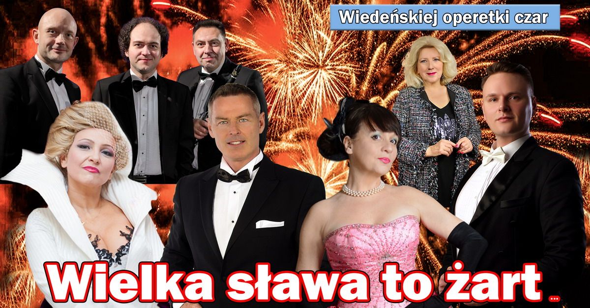 Wolsztyn: Wielka s\u0142awa to \u017cart - Wiede\u0144skiej operetki czar