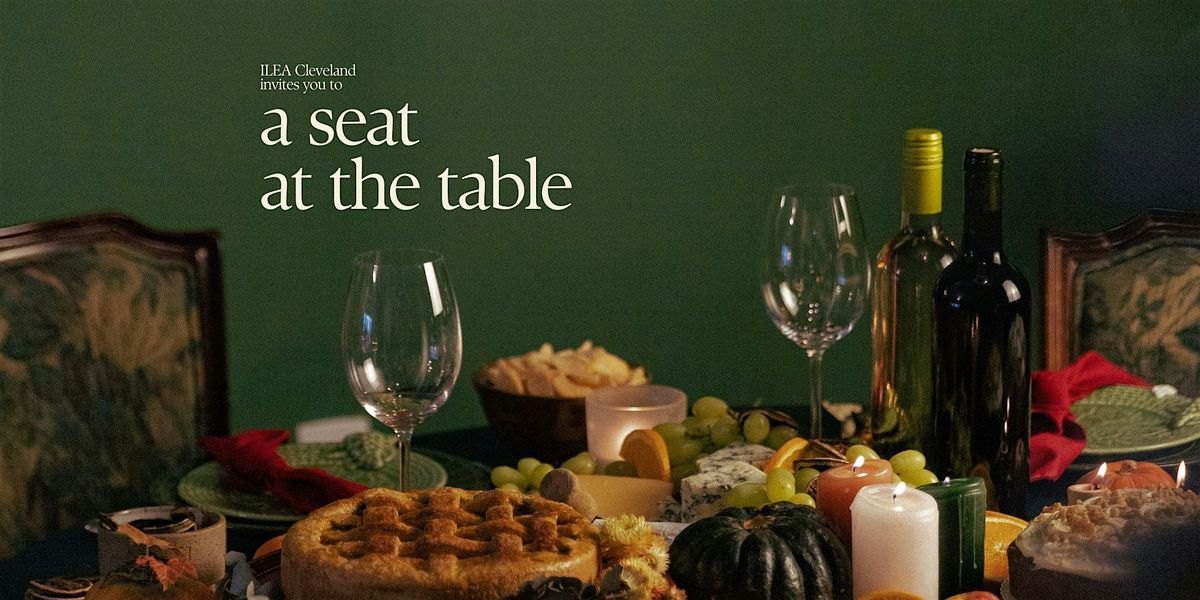 ILEA Cleveland: A Seat at the Table