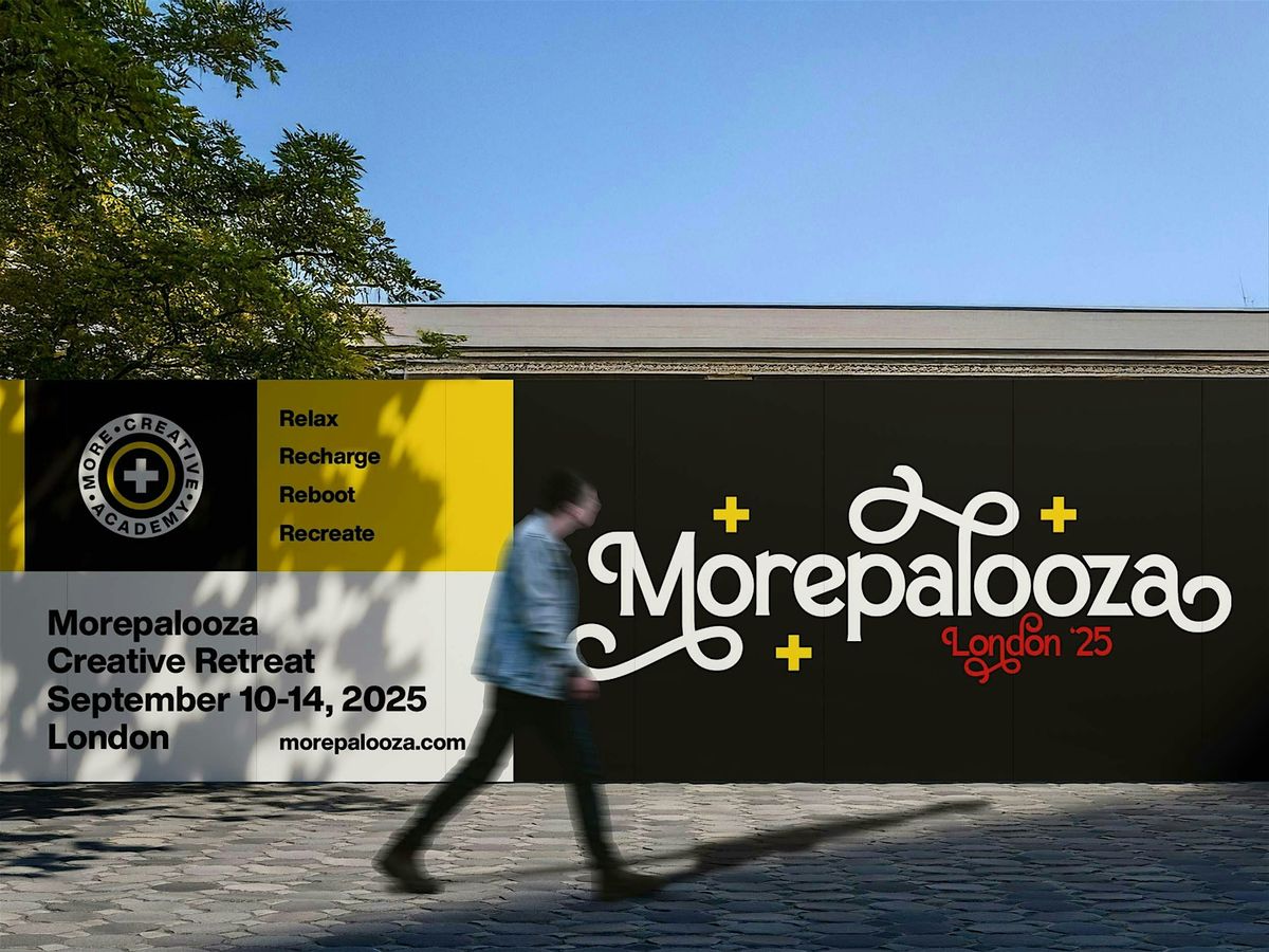 Morepalooza Creative Retreat: London 2025