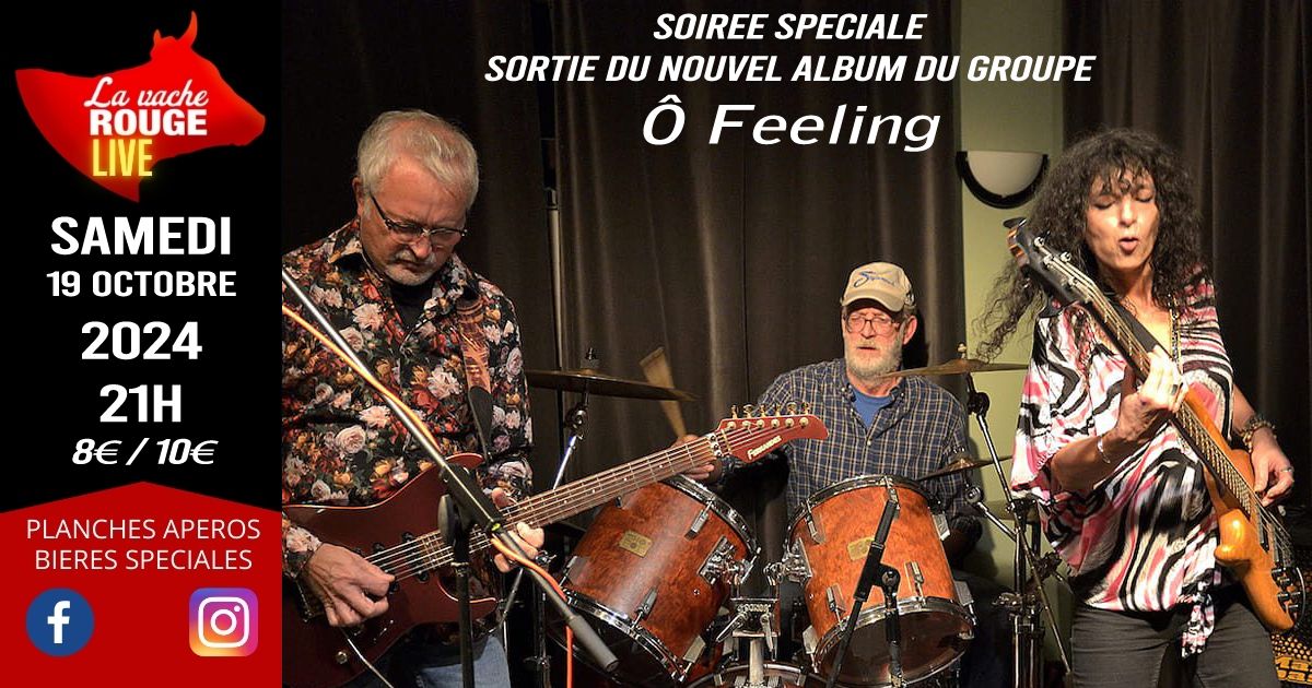 \u00d4 Feeling (sortie nouvel album) - La Vache Rouge LIVE