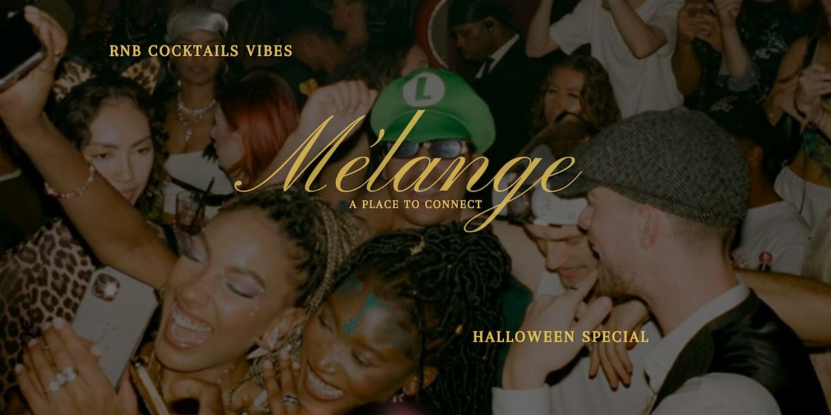 M\u00e9lange at The Valiant Bar\/\/ Halloween Special