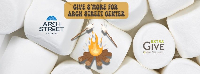 Give S'more to Arch Street Center