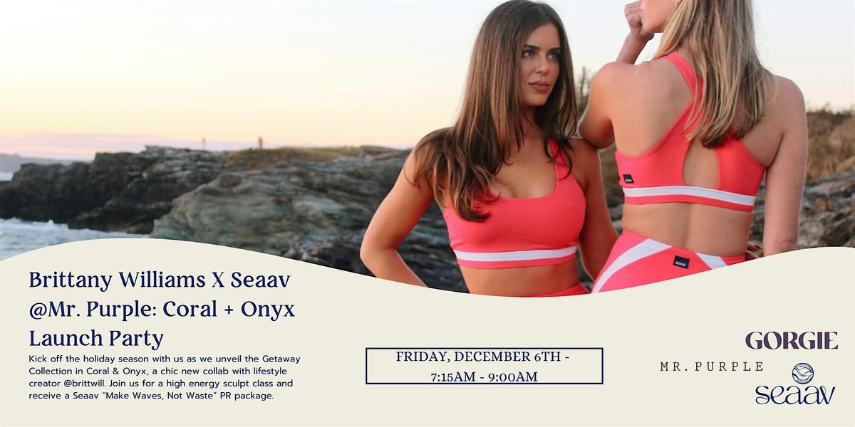 Seaav x Brittany Williams: The Getaway Collection Workout Event