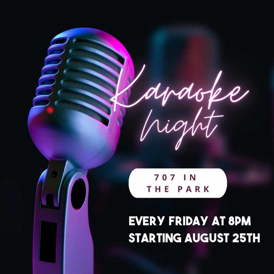 KARAOKE AT THE PARK IN THE 707 LOUNGE EVERY FRIDAY AT 8PM!
