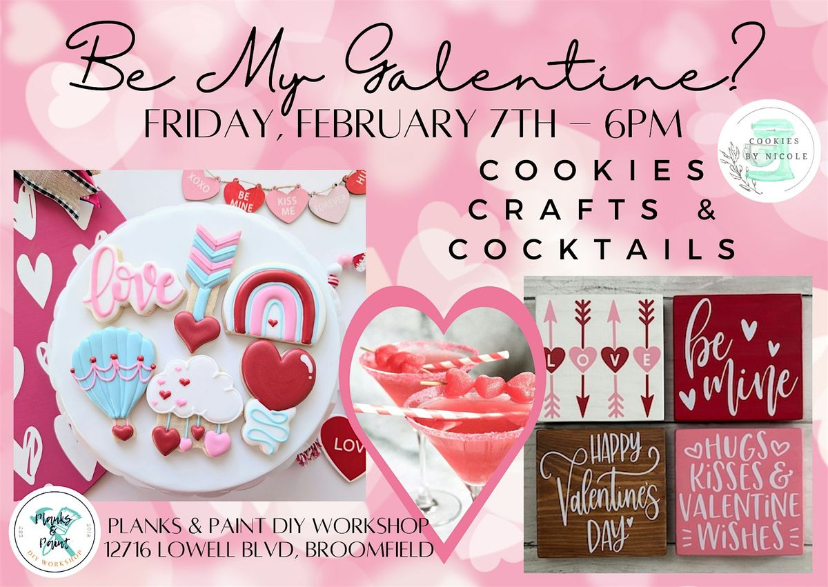 Galentine's Night Out: Cookies, Crafts, & Cocktails