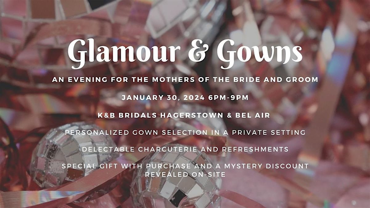 Glamour & Gowns: An Evening for the Mothers of the Bride and Groom