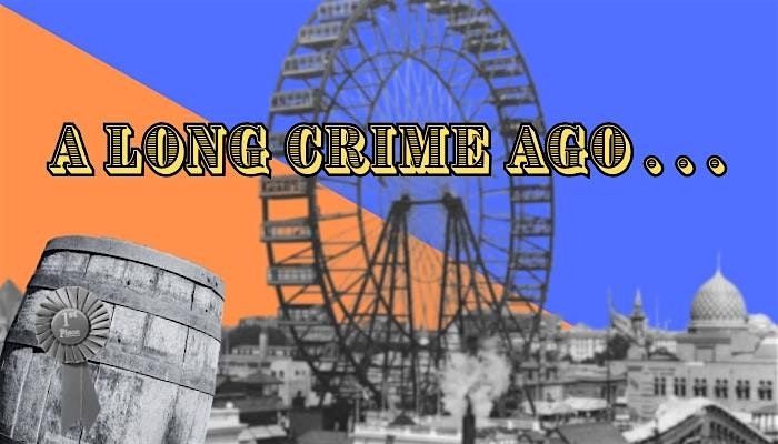 Akron - Mystery Dinner Party - A Long Crime Ago . . .