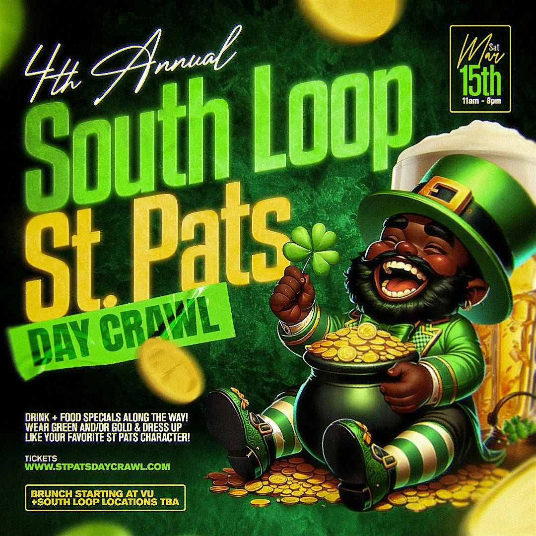 4th  Annual South Loop St Patty's Day Crawl