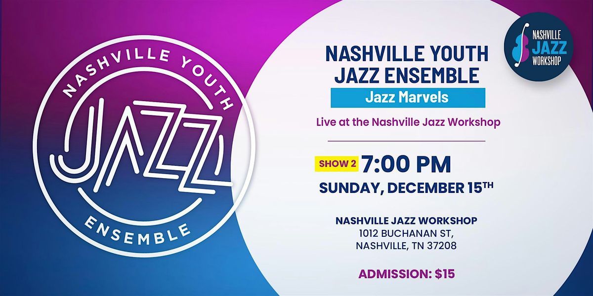 Nashville Youth Jazz Ensemble: Jazz Marvels