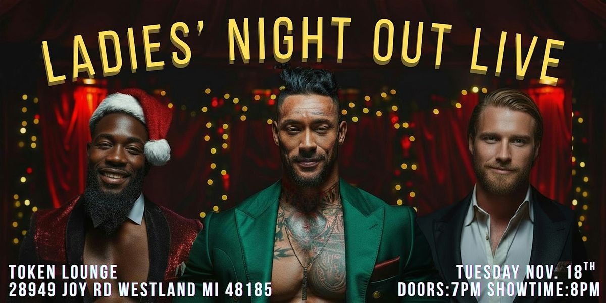 Ladies Night Out Live : Naughty & Nice Westland, MI