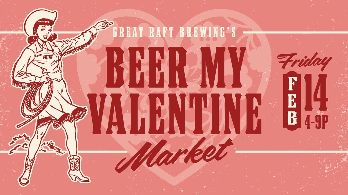 Beer My Valentine: Market, Music, & Two-Step at Great Raft Brewing